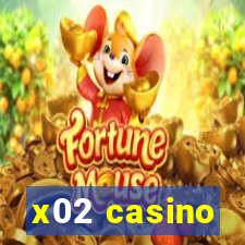 x02 casino